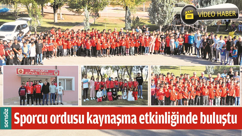 SPORCU ORDUSU KAYNAŞMA ETKİNLİĞİNDE BULUŞTU