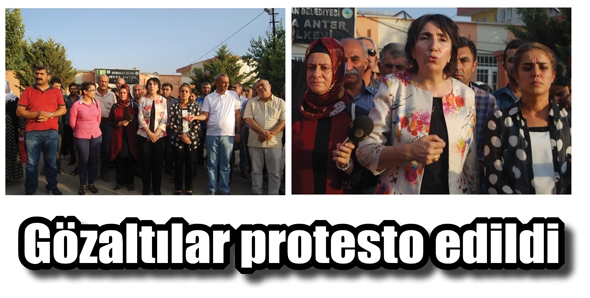 GÖZALTILAR PROTESTO EDİLDİ