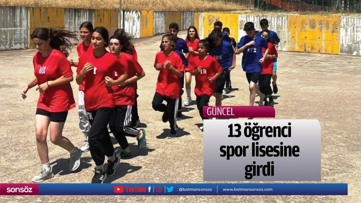 13 öğrenci, spor lisesine girdi