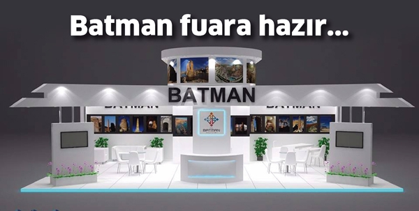 BATMAN FUARA HAZIR...