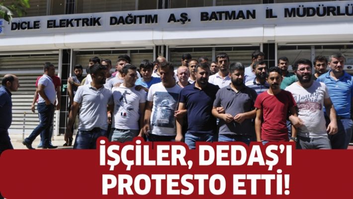 İŞÇİLER, DEDAŞ’I PROTESTO ETTİ!