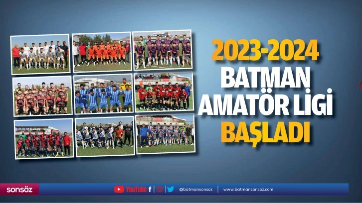 2023-2024 Batman Amatör Ligi başladı