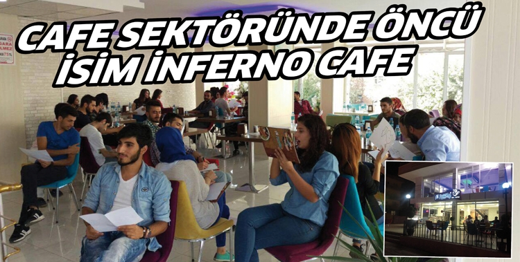 CAFE SEKTÖRÜNDE ÖNCÜ İSİM İNFERNO CAFE