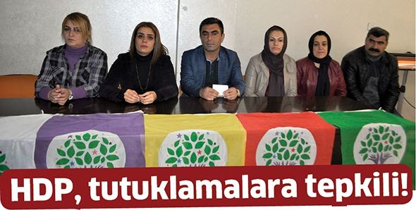 HDP, TUTUKLAMALARA TEPKİLİ!