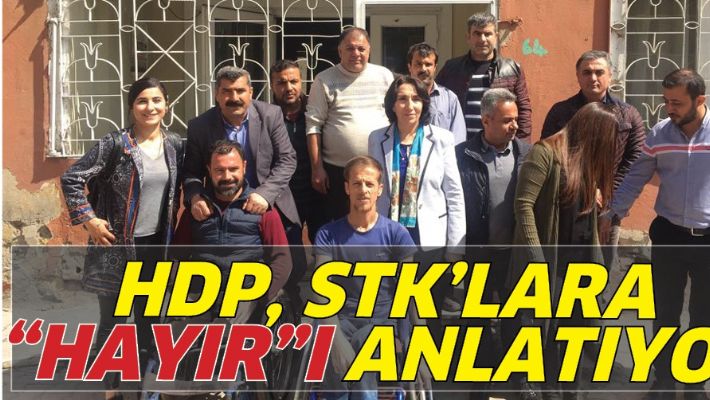 HDP, STK’LARA “HAYIR”I ANLATIYOR