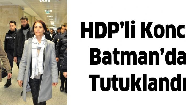HDP'Lİ KONCA BATMAN'DA TUTUKLANDI!