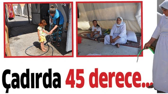ÇADIRDA 45 DERECE…