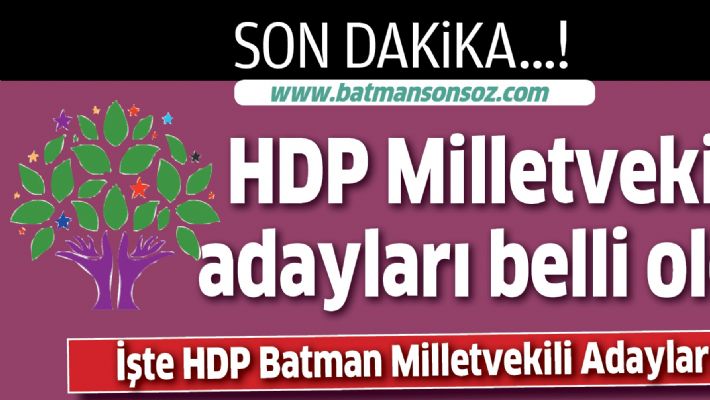 HDP Batman Milletvekili Adayları açıklandı.