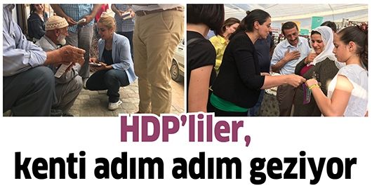 HDP’LİLER, KENTİ ADIM ADIM GEZİYOR