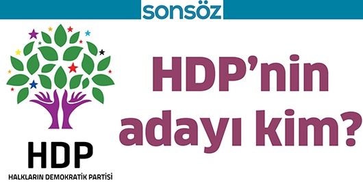 HDP’nin adayı kim?
