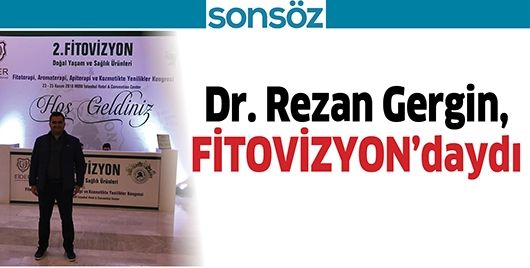DR. REZAN GERGİN, FİTOVİZYON’DAYDI