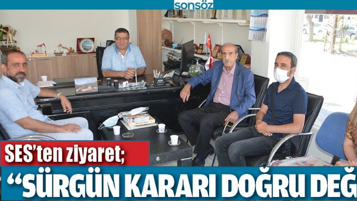 "SÜRGÜN KARARI DOĞRU DEĞİL"