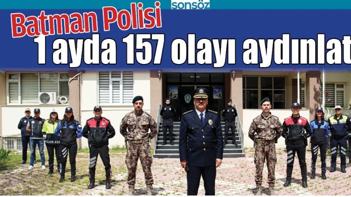 BATMAN POLİSİ 1 AYDA 157 OLAYI AYDINLATTI