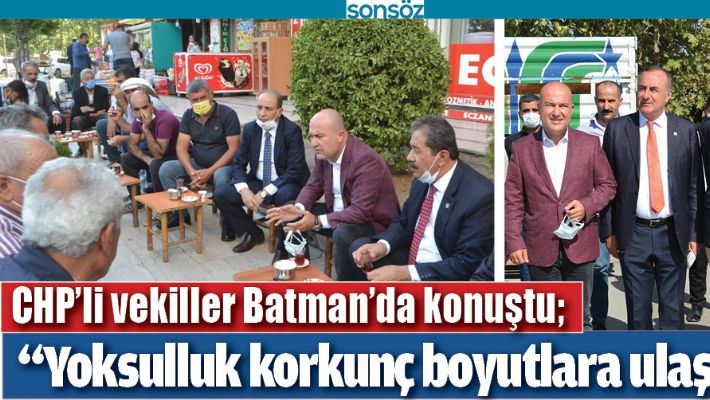 CHP'Lİ VEKİLLER BATMAN'DA KONUŞTU