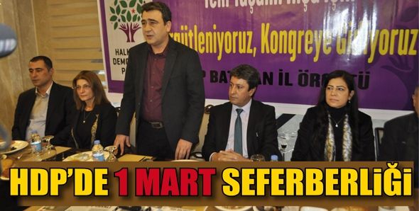 HDP’DE 1 MART SEFERBERLİĞİ...