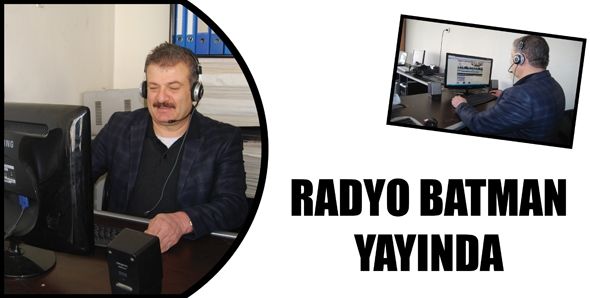 RADYO BATMAN YAYINDA