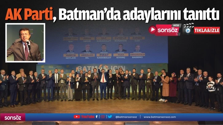 AK Parti, Batman’da adaylarını tanıttı
