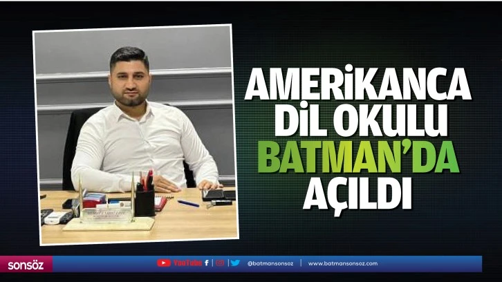 Amerikanca dil okulu, Batman’da açıldı