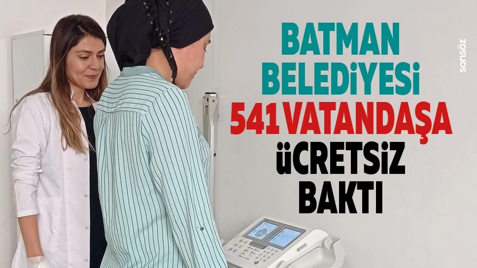 Batman Belediyesi 541 vatandaşa ücretsiz baktı