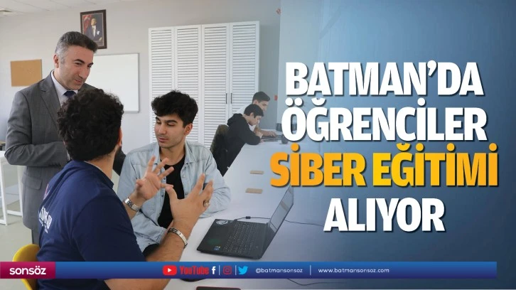 Batman’da öğrenciler siber eğitimi alıyor