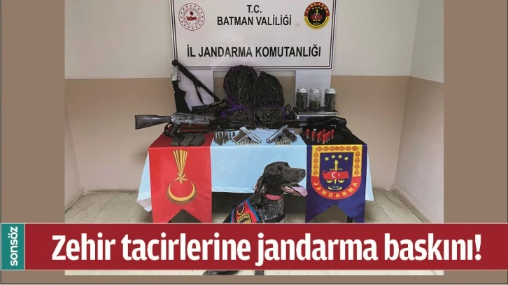 BATMAN'DA ZEHİR TACİRLERİNE JANDARMA BASKINI!