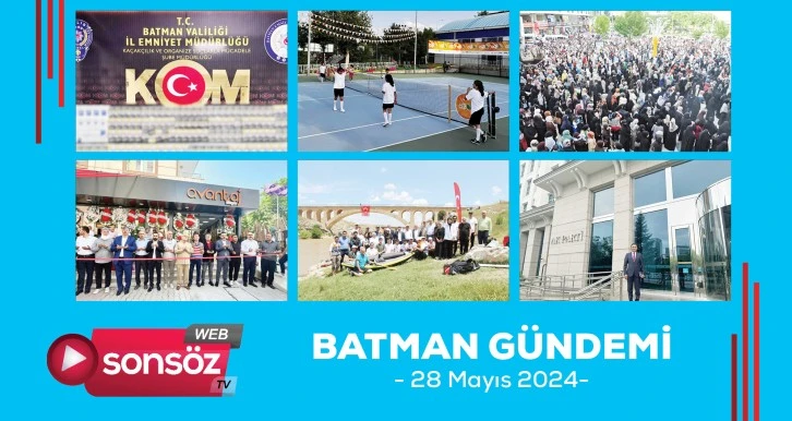 Batman Gündemi - 28 Mayıs 2024