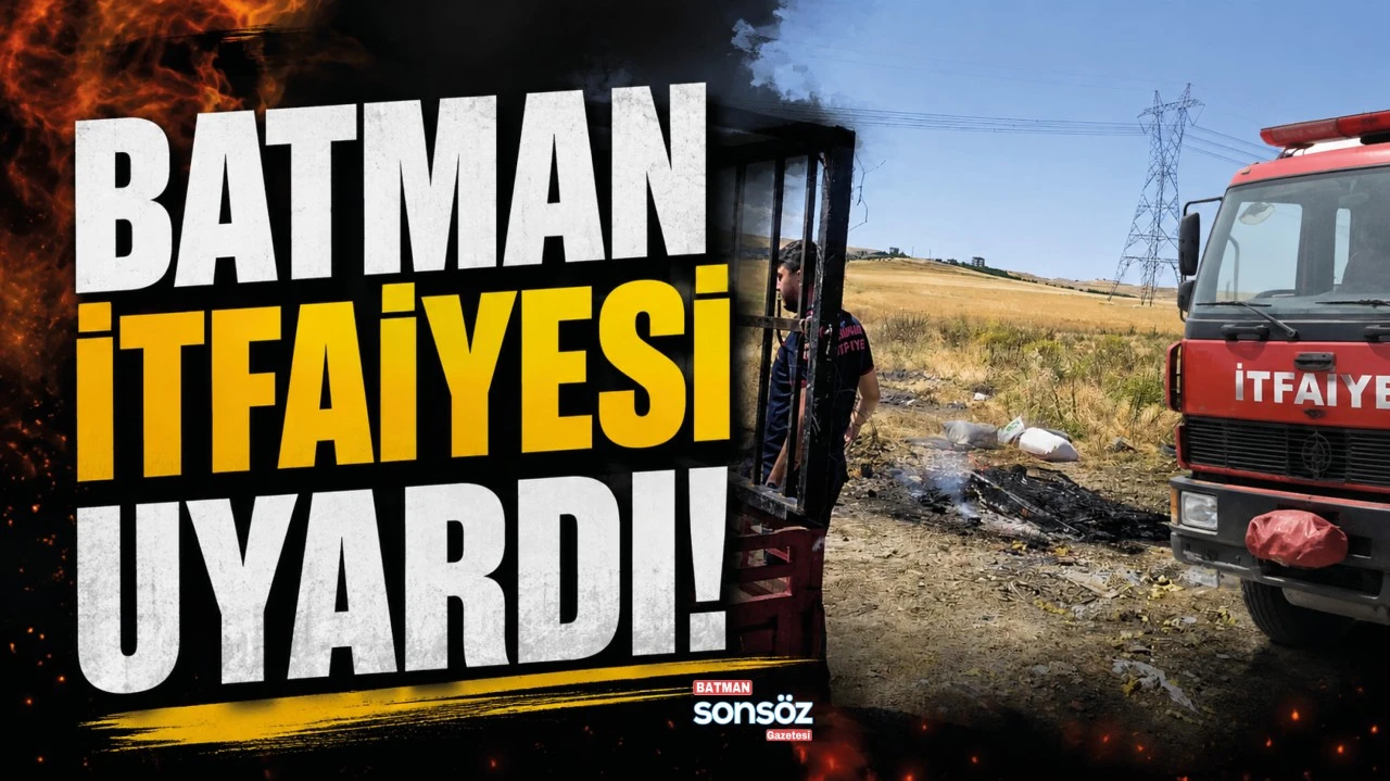 Batman İtfaiyesi uyardı! - Batman Haberleri