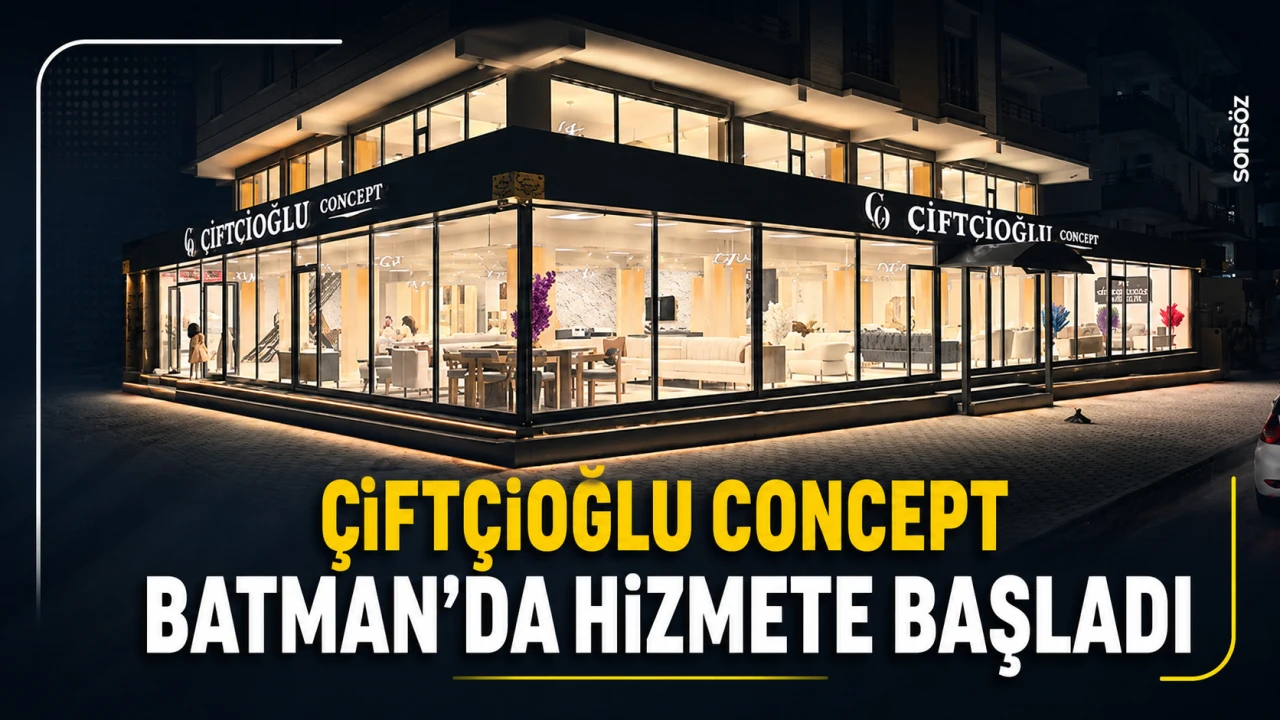 Çiftçioğlu Concept Batman’da hizmete başladı