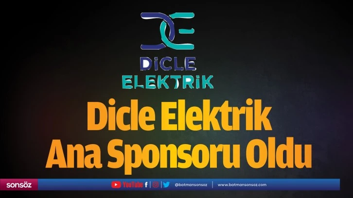Dicle Elektrik Ana Sponsoru Oldu