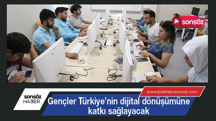 Gençler Türkiye'nin dijital dönüşümüne katkı sağlayacak