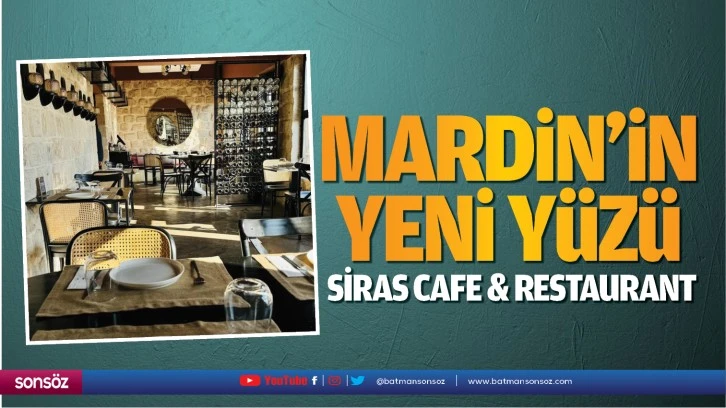 Mardin’in Yeni Yüzü : Siras Cafe & Restaurant