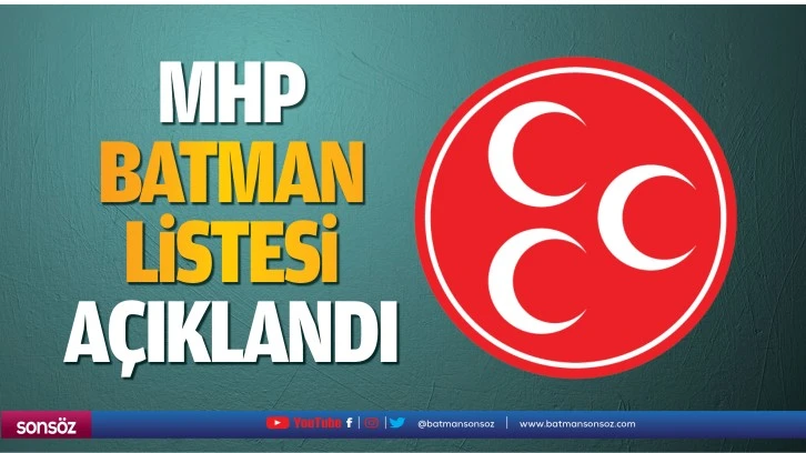 MHP Batman listesi açıklandı