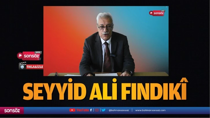 Seyyid Ali Fındıkî’nin yaşam öyküsünü sizler için derledik