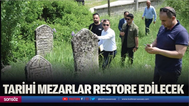 Tarihi mezarlar restore edilecek