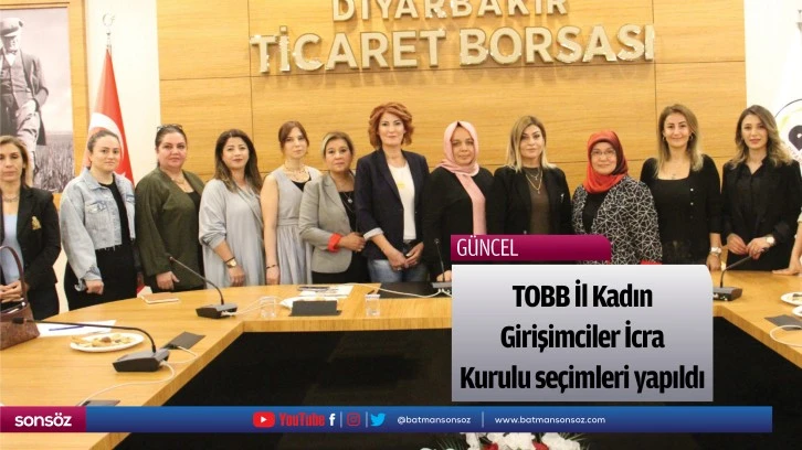 TOBB İl Kadın Girişimciler İcra Kurulu seçimleri yapıldı