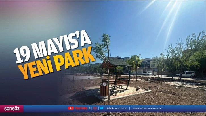 19 Mayıs’a yeni park…