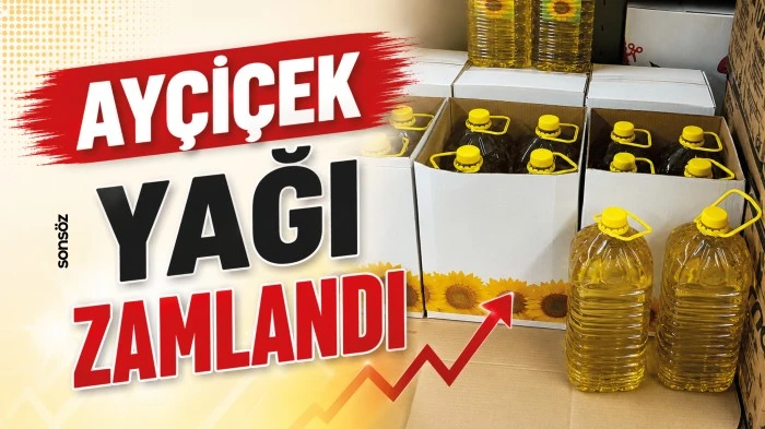 Ay&ccedil;i&ccedil;ek yağı zamlandı