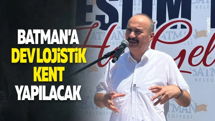 Batman&rsquo;a dev lojistik kent yapılacak