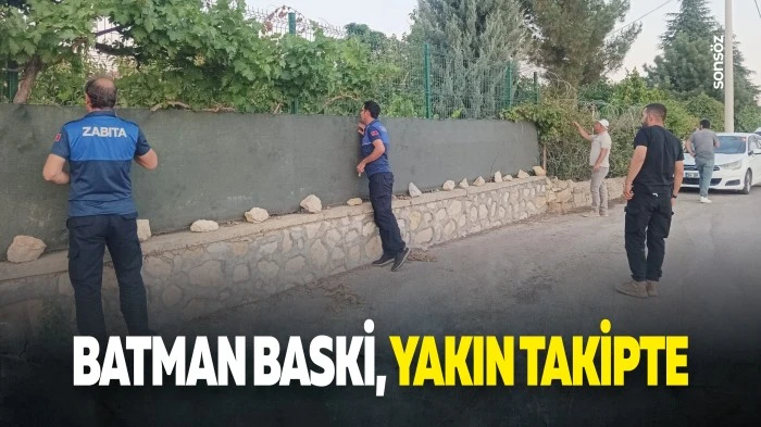 Batman BASKİ, yakın takipte