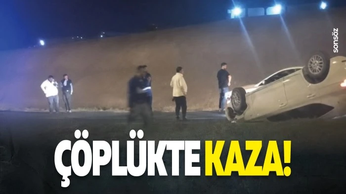 &Ccedil;&ouml;pl&uuml;kte kaza!