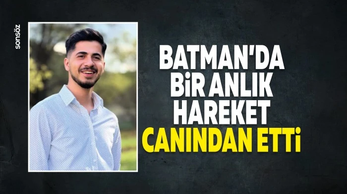 Batman&rsquo;da bir anlık hareket canından etti