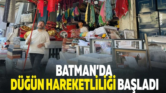 Batman&rsquo;da d&uuml;ğ&uuml;n hareketliliği başladı