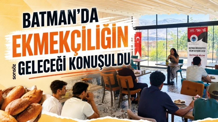 Batman&rsquo;da ekmek&ccedil;iliğin geleceği konuşuldu