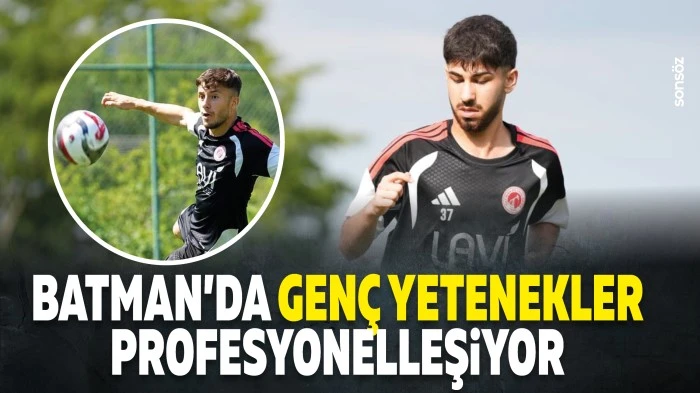 Batman&rsquo;da gen&ccedil; yetenekler profesyonelleşiyor