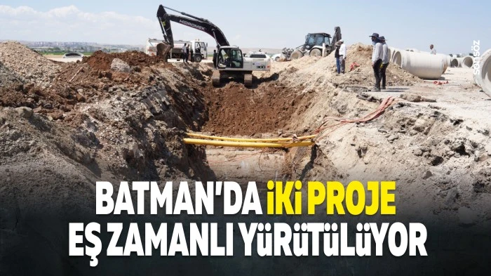 Batman&rsquo;da iki proje eş zamanlı y&uuml;r&uuml;t&uuml;l&uuml;yor