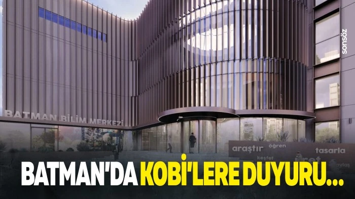 Batman&rsquo;da KOBİ&rsquo;lere duyuru&hellip;