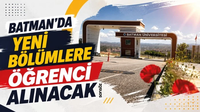 Batman&rsquo;da yeni b&ouml;l&uuml;mlere &ouml;ğrenci alınacak