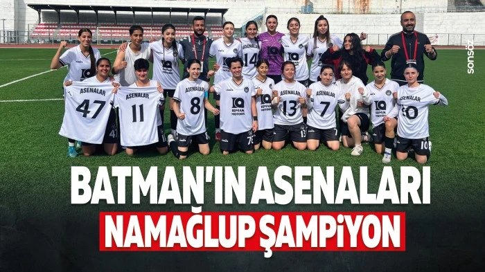Batman&rsquo;ın Asenaları namağlup şampiyon