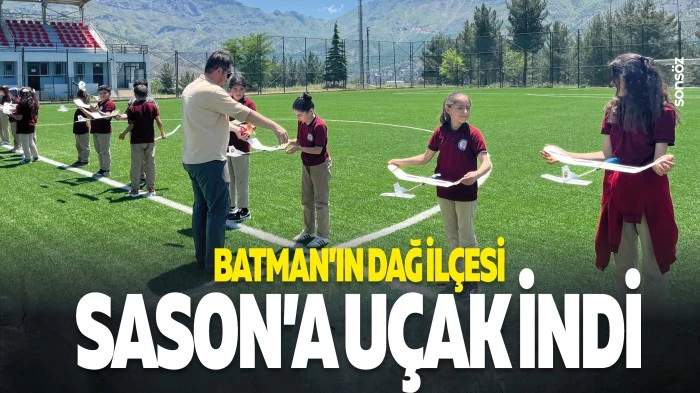 Batman&rsquo;ın dağ il&ccedil;esi Sason&rsquo;a u&ccedil;ak indi