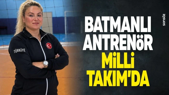 Batmanlı Antren&ouml;r, Milli Takım&rsquo;da